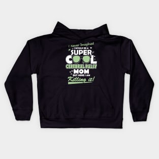 I Would Be A Super Cool Gerebral Palsy Mom Kids Hoodie